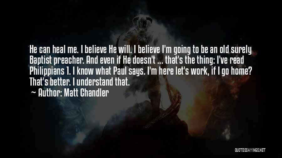 Philippians Best Quotes By Matt Chandler