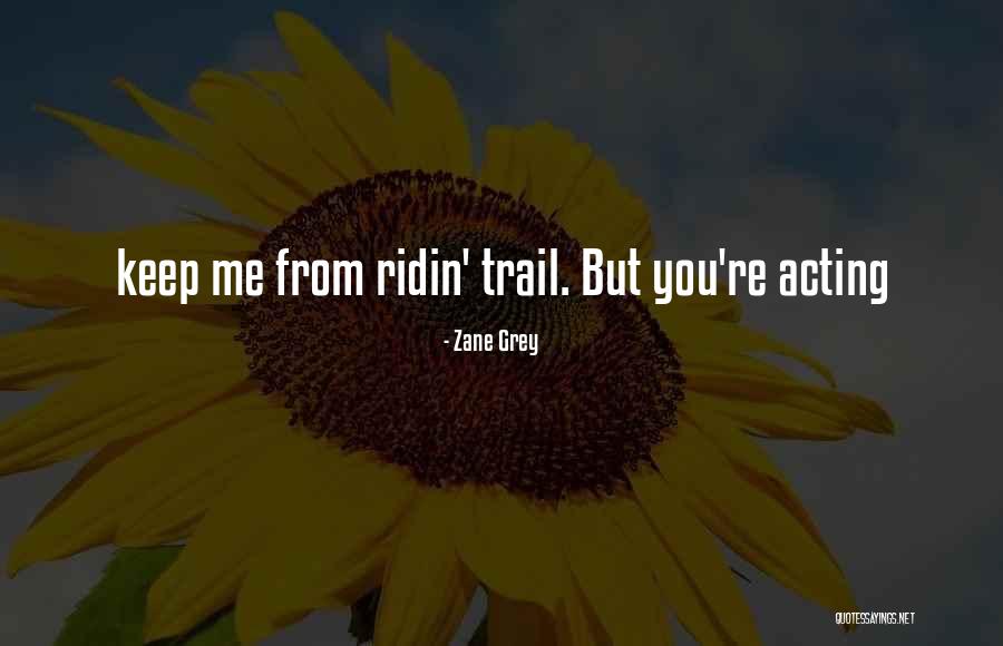Philippine Martial Law Quotes By Zane Grey