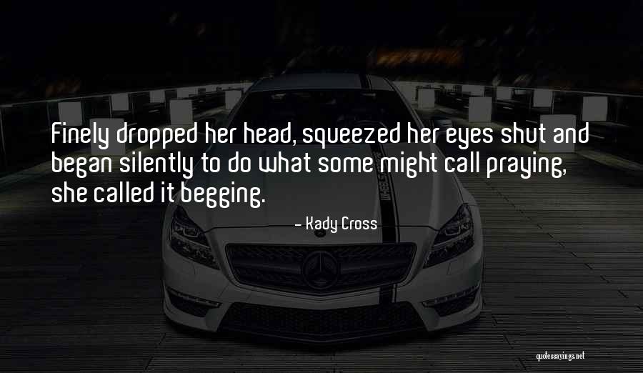 Philippoteaux Quotes By Kady Cross Philippoteaux Quotes By Kady Cross