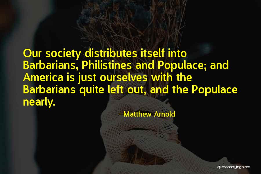 Philistines Quotes By Matthew Arnold