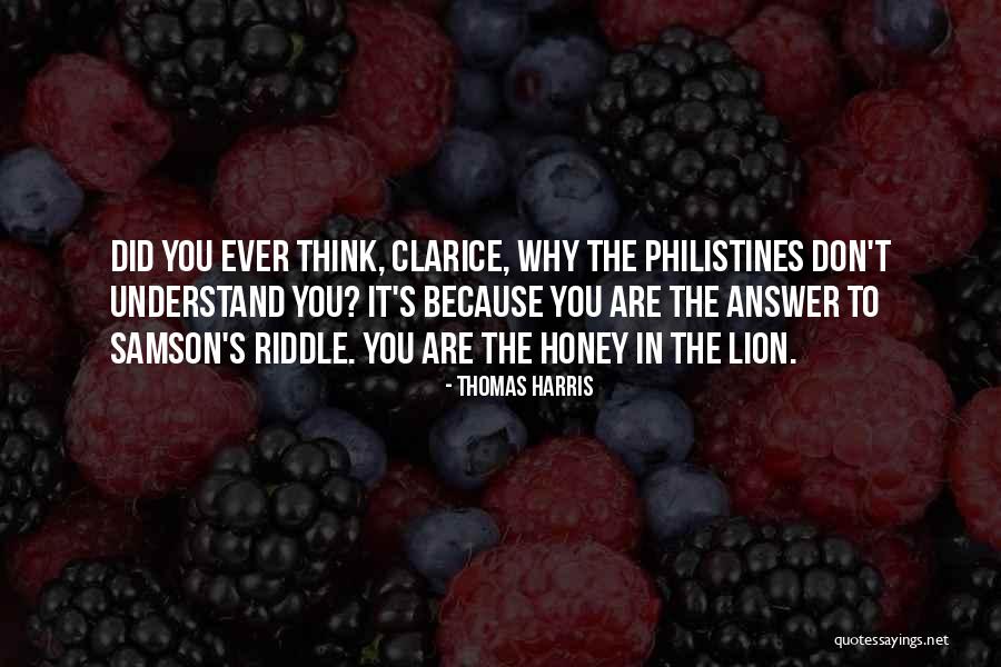 Philistines Quotes By Thomas Harris