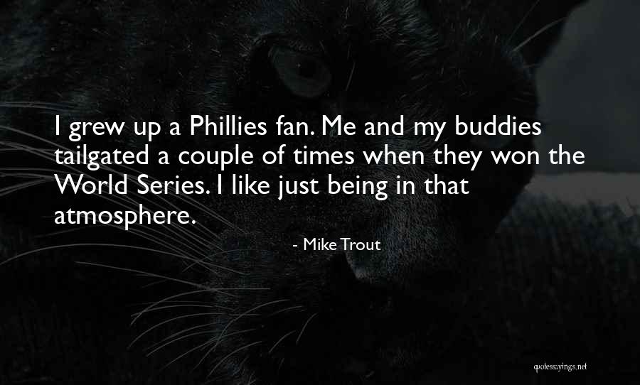 Phillies Quotes By Mike Trout Phillies Quotes By Mike Trout