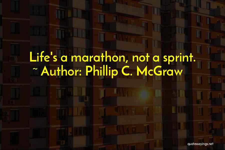 Phillip C. McGraw Quotes 1157648