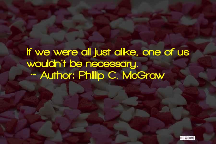 Phillip C. McGraw Quotes 1190762