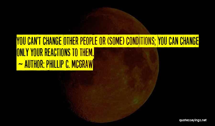 Phillip C. McGraw Quotes 1680402