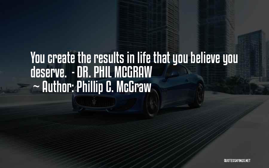 Phillip C. McGraw Quotes 1732831