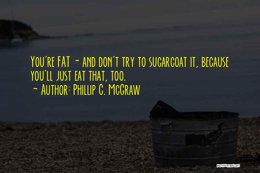 Phillip C. McGraw Quotes 341684