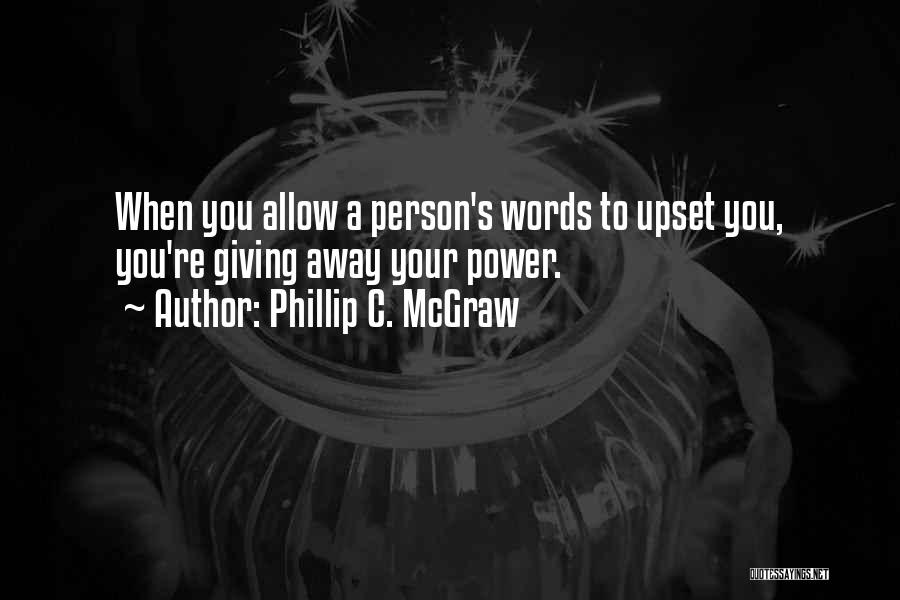 Phillip C. McGraw Quotes 474441