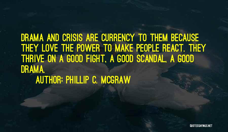 Phillip C. McGraw Quotes 729724