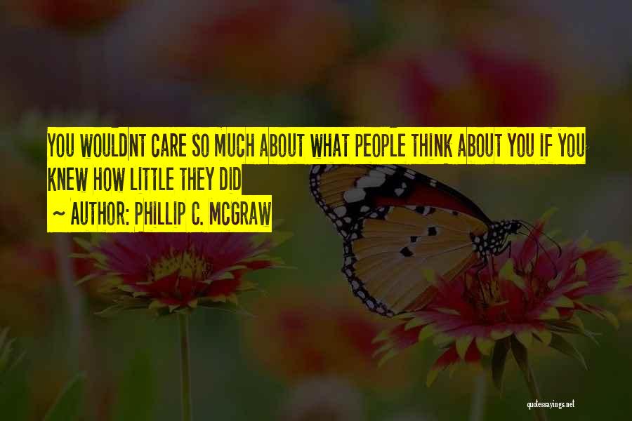 Phillip C. McGraw Quotes 735636