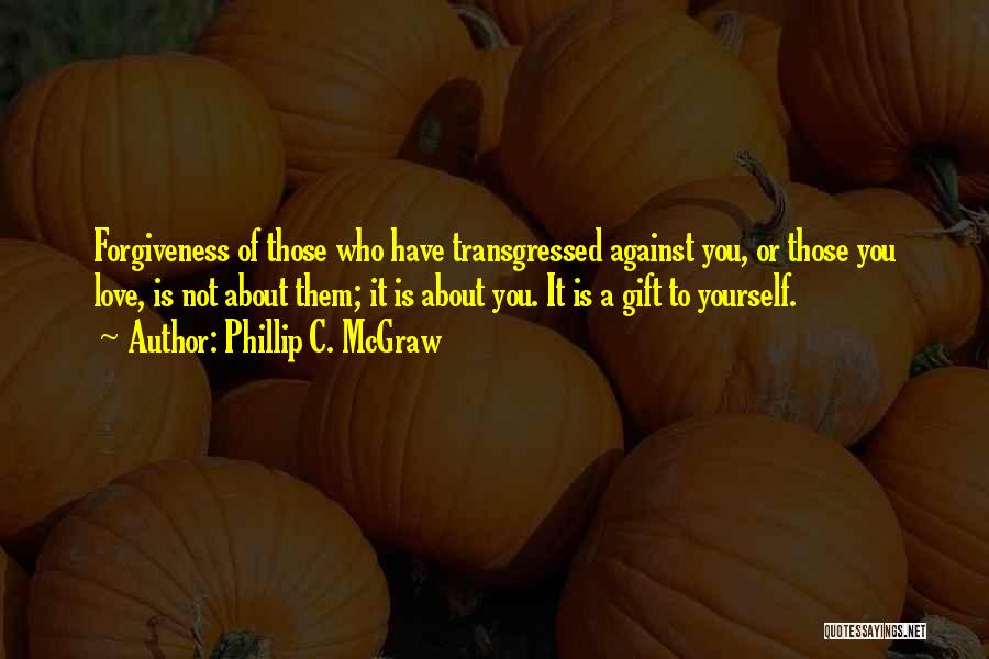 Phillip C. McGraw Quotes 841912