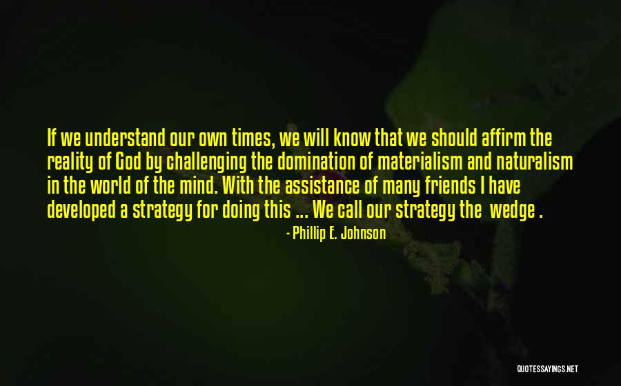 Phillip E. Johnson Quotes 1061761 Phillip E. Johnson Quotes 1061761
