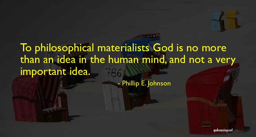 Phillip E. Johnson Quotes 1945679