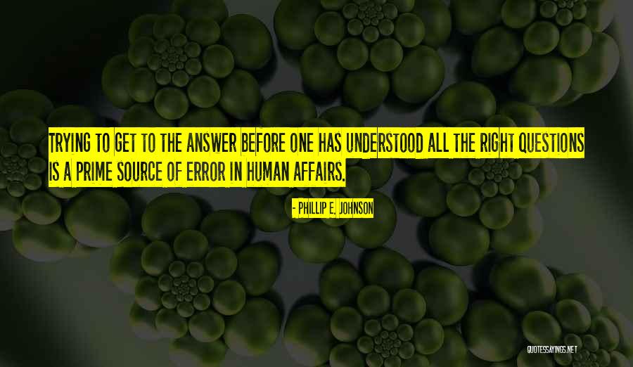 Phillip E. Johnson Quotes 2156249 Phillip E. Johnson Quotes 2156249