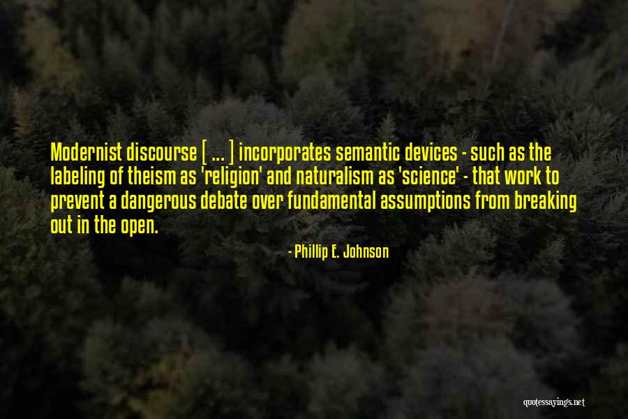 Phillip E. Johnson Quotes 240413 Phillip E. Johnson Quotes 240413