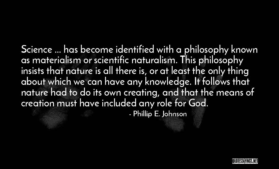 Phillip E. Johnson Quotes 288348 Phillip E. Johnson Quotes 288348