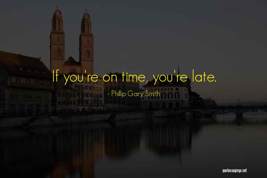 Phillip Gary Smith Quotes 1388891 Phillip Gary Smith Quotes 1388891