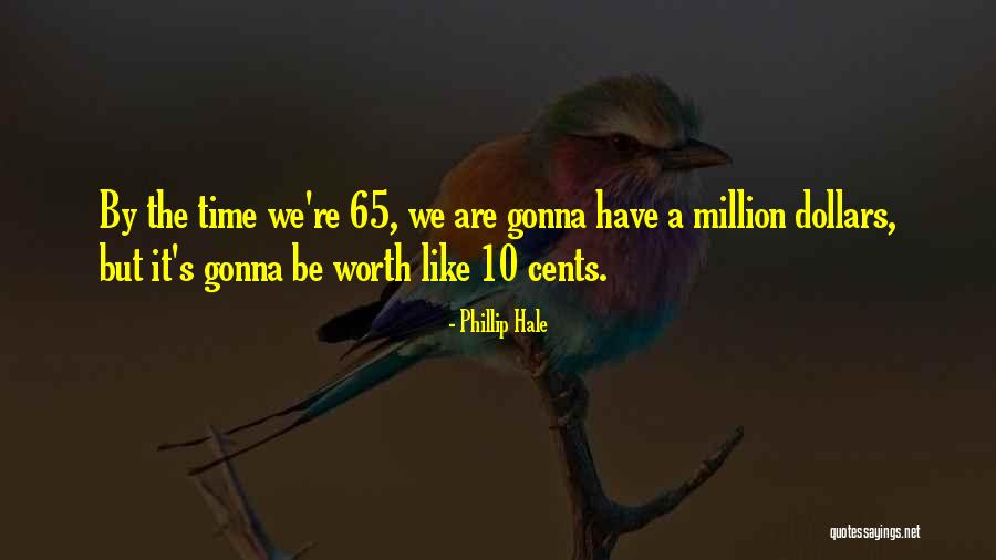 Phillip Hale Quotes 259369 Phillip Hale Quotes 259369