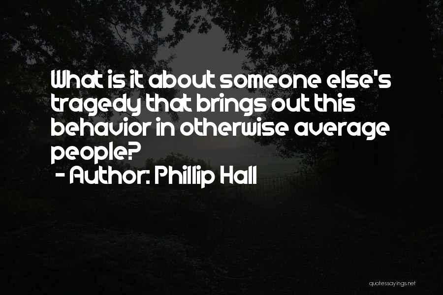 Phillip Hall Quotes 838421