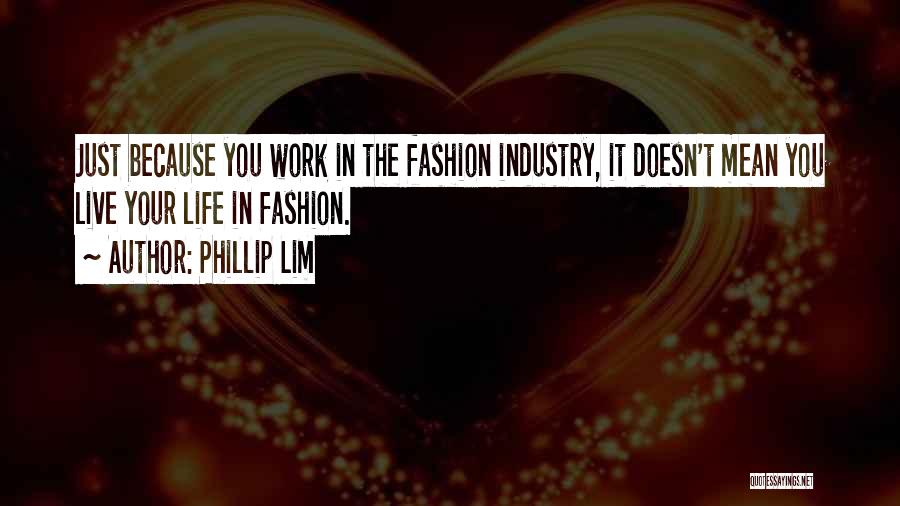 Phillip Lim Quotes 1642636