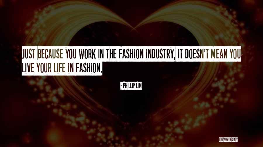 Phillip Lim Quotes 1642636