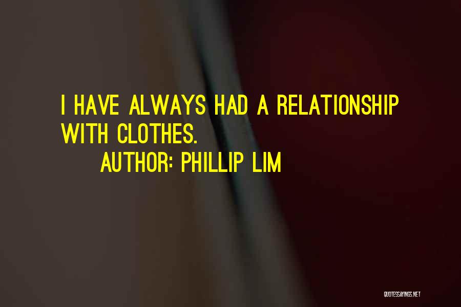 Phillip Lim Quotes 2010583