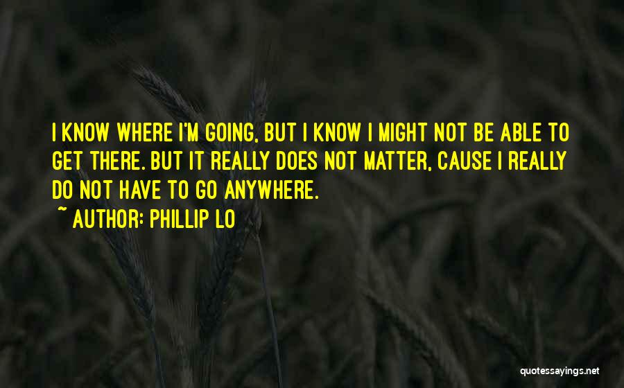 Phillip Lo Quotes 1658786