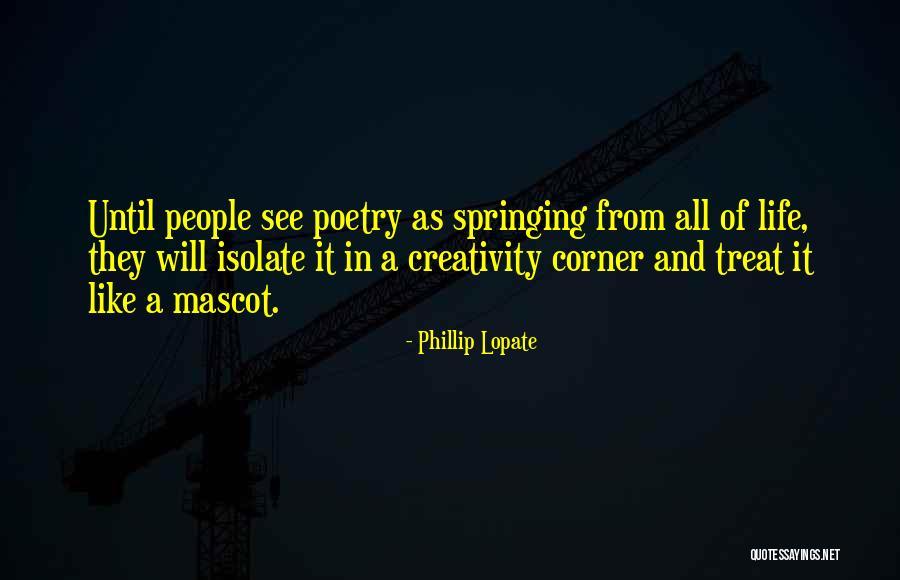 Phillip Lopate Quotes 999057 Phillip Lopate Quotes 999057