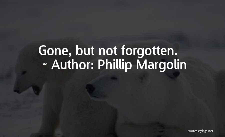 Phillip Margolin Quotes 722109