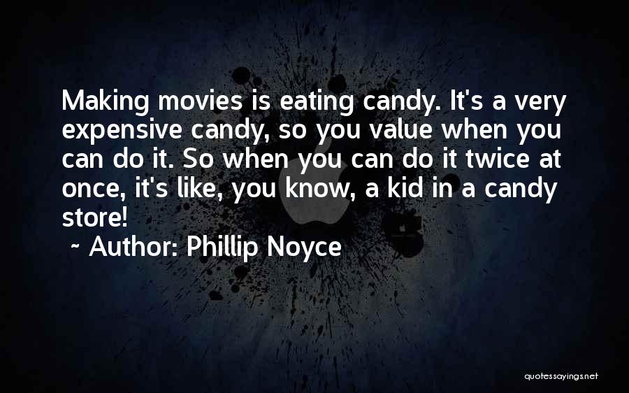 Phillip Noyce Quotes 124398