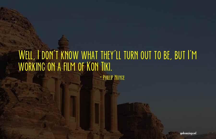 Phillip Noyce Quotes 466119 Phillip Noyce Quotes 466119