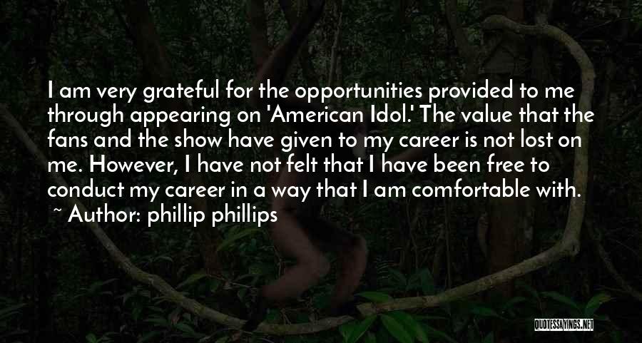 Phillip Phillips Quotes 1410416
