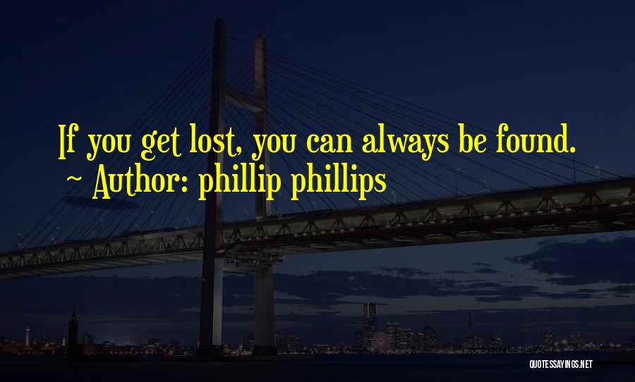 Phillip Phillips Quotes 1457767