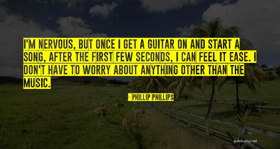 Phillip Phillips Quotes 1694957