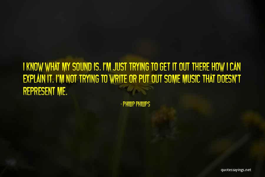 Phillip Phillips Quotes 1945293