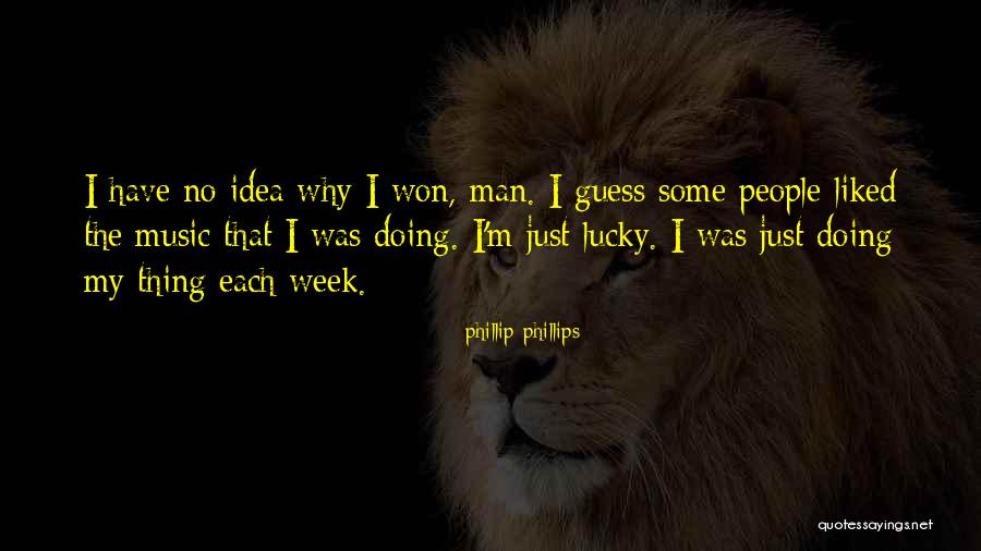 Phillip Phillips Quotes 2187685 Phillip Phillips Quotes 2187685