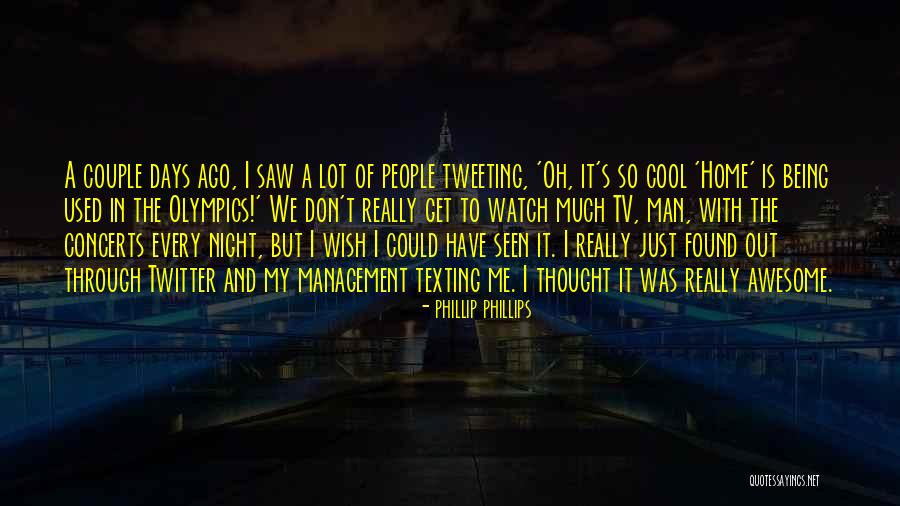 Phillip Phillips Quotes 245633 Phillip Phillips Quotes 245633