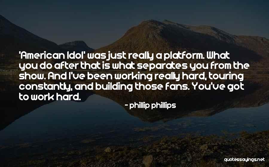 Phillip Phillips Quotes 275102