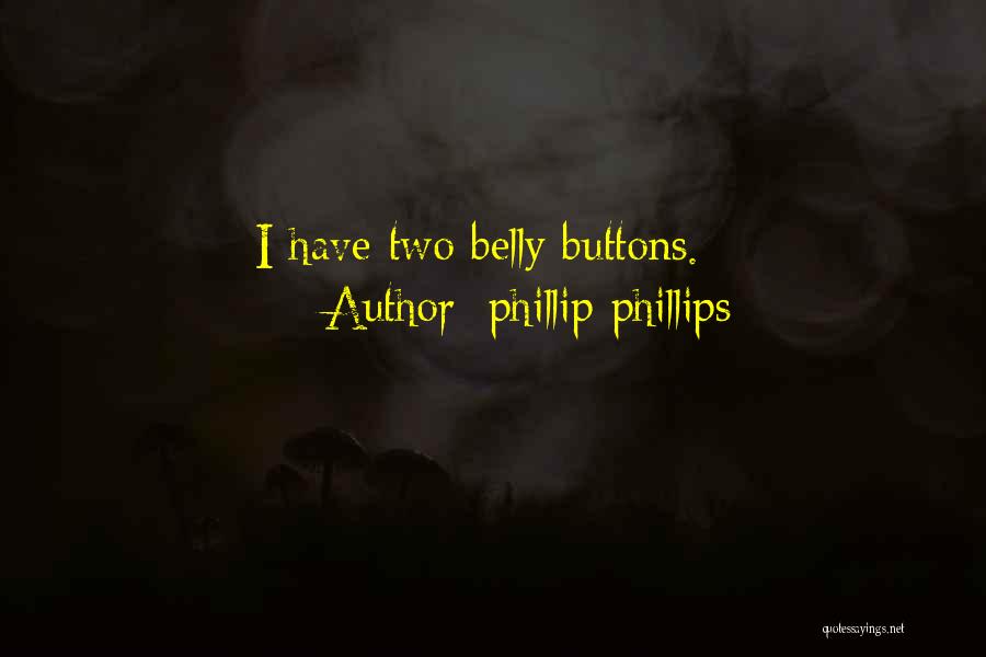 Phillip Phillips Quotes 384047