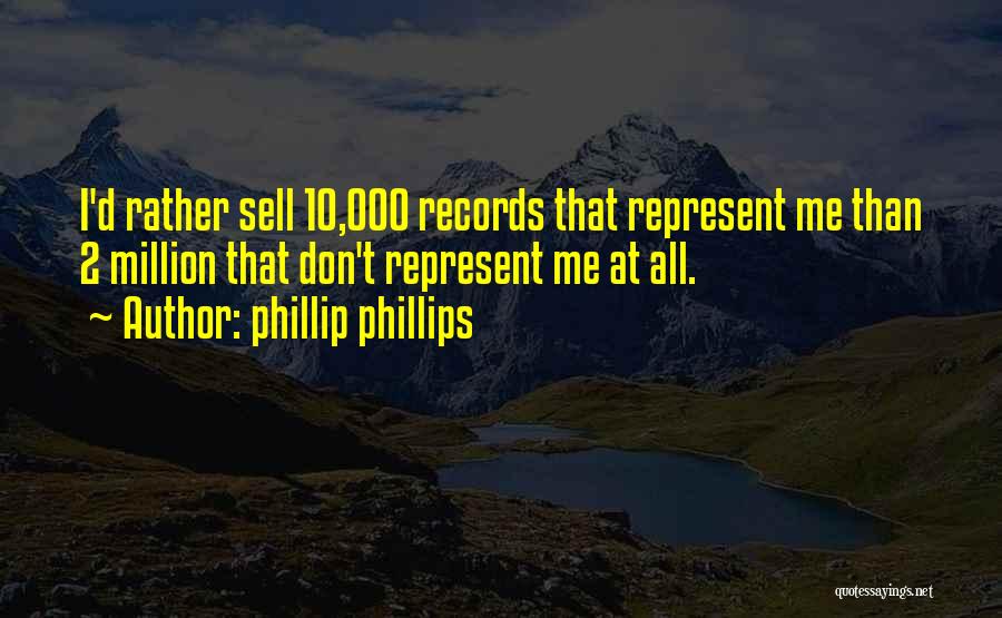 Phillip Phillips Quotes 904101