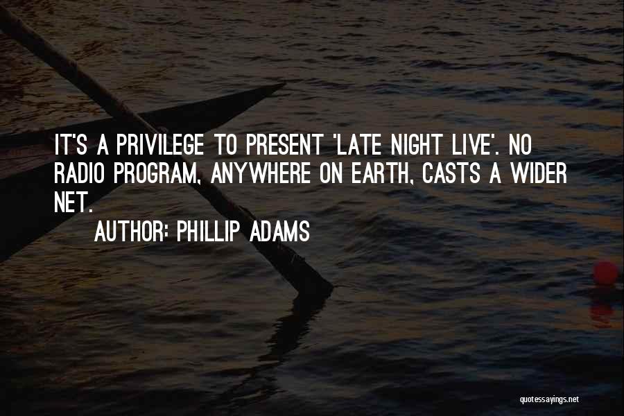 Phillip Quotes By Phillip Adams