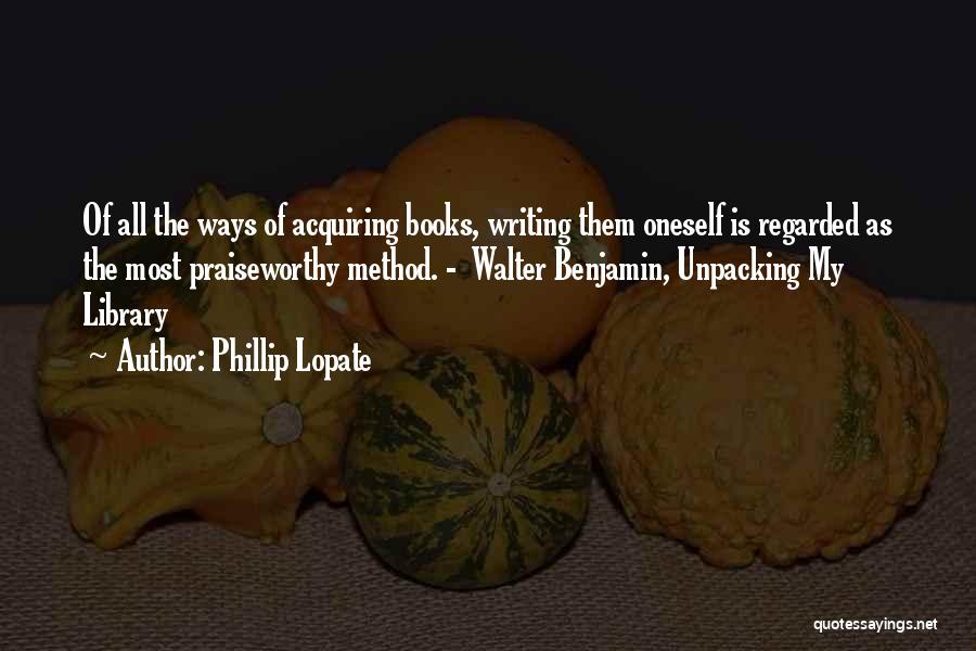 Phillip Quotes By Phillip Lopate