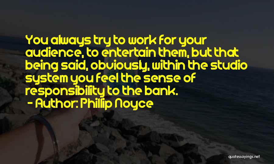 Phillip Quotes By Phillip Noyce