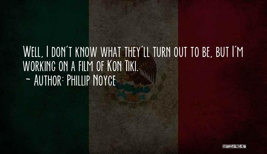 Phillip Quotes By Phillip Noyce