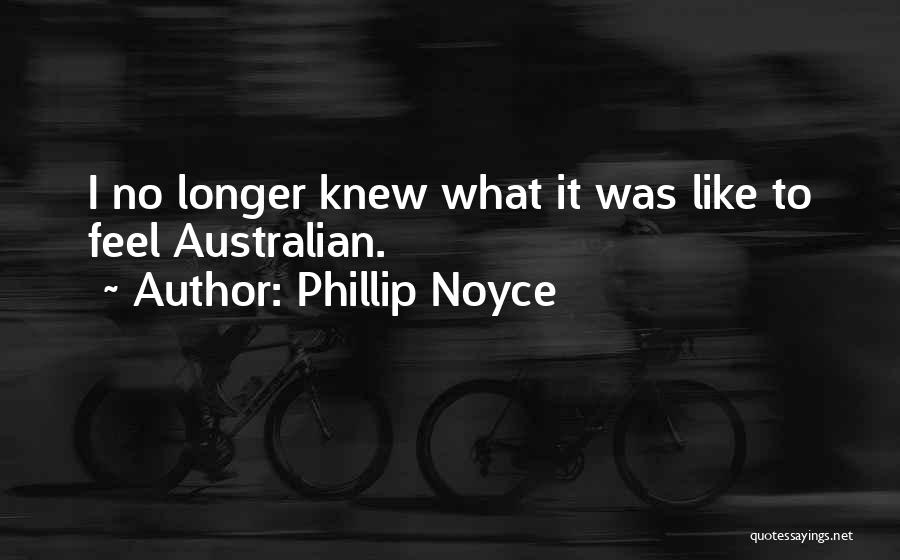 Phillip Quotes By Phillip Noyce