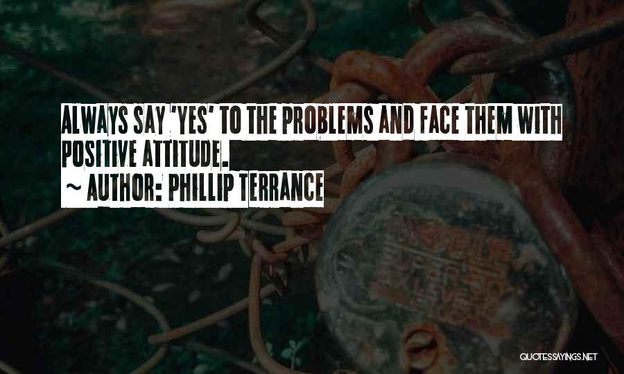 Phillip Terrance Quotes 802469