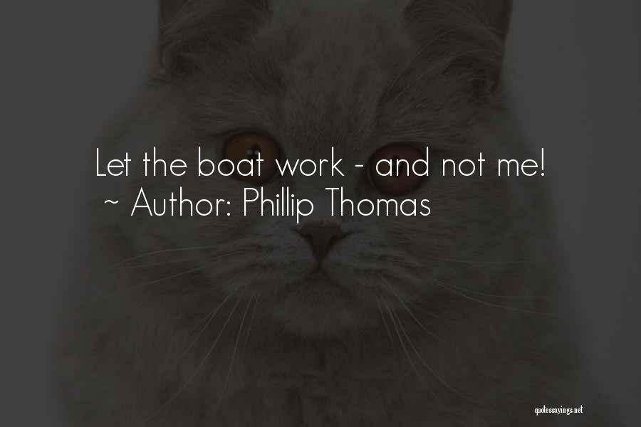 Phillip Thomas Quotes 741428