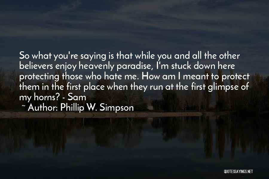 Phillip W. Simpson Quotes 722576