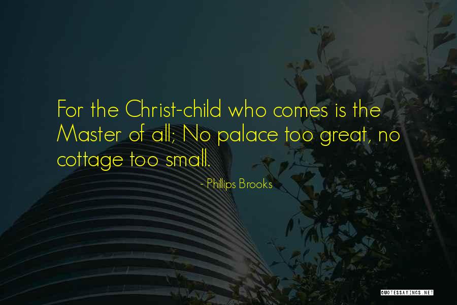 Phillips Brooks Christmas Quotes By Phillips Brooks