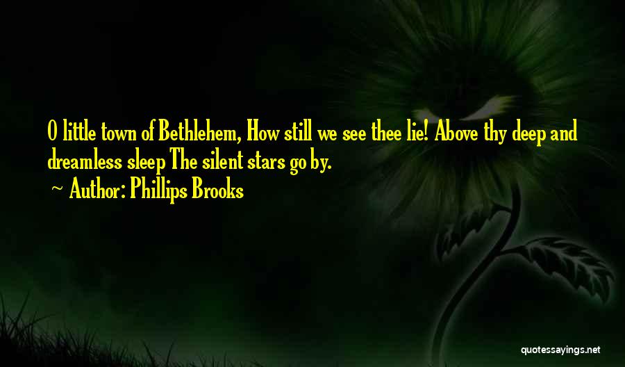 Phillips Brooks Christmas Quotes By Phillips Brooks